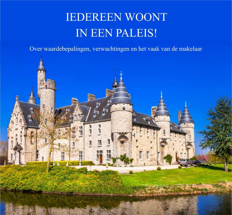 Iedereen woont in een paleis! Over waardebepalingen en verwachtingen